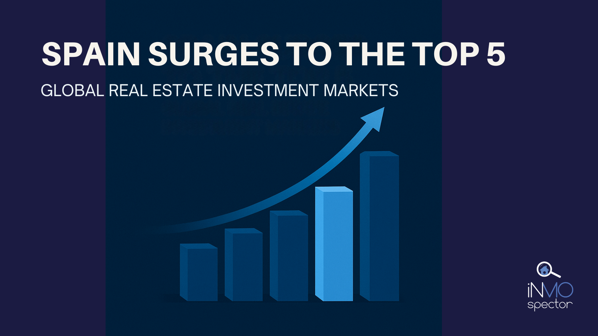 España en el Top 5 mundial de mercados de inversión inmobiliaria