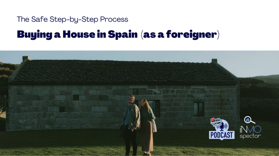 Buying a House in Spain as a Foreigner: The Complete Step-by-Step Process